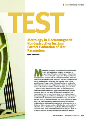 Metrology in Electromagnetic Nondesrtuctive Testing. Correct Evaluation of Test Parameters. —V. V. Sukhorukov. Materials Evalution, December 2016, pp.1645-1651.