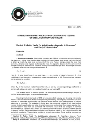 Strength interpretation of non-destructive testing of steel-cord conveyor belts. — V. Radin, V. Volokhovsky, A. Vorontsov, V. Sukhorukov. The International Journal of Transport &amp; Logistics, Kosice, 2008, pp.289-295.